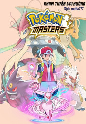 [Dịch] Pokémon Master (Tinh Linh Chưởng Môn Nhân) - HamTruyen88