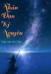 Nhân Đạo Kỷ Nguyên - HamTruyen88